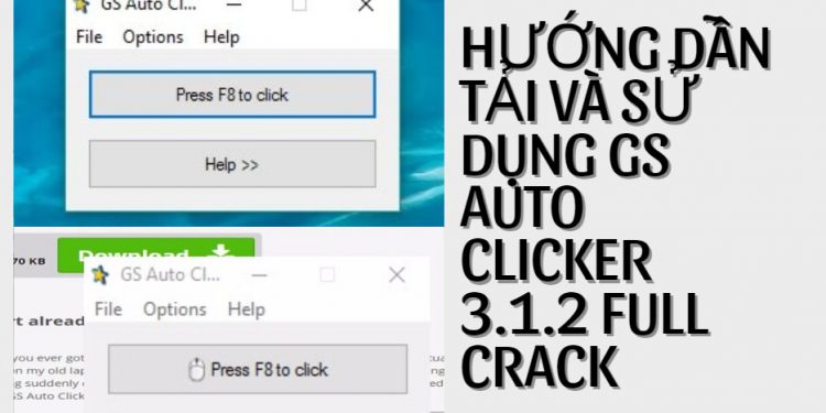 Hướng Dẫn Tải Và Sử Dụng GS Auto Clicker 3.1.2 Full Crack