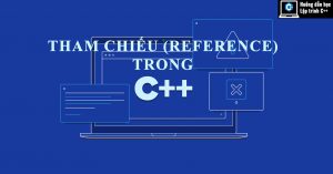 Tham chiếu (Reference) trong C++ 