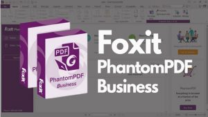Foxit PhantomPDF Business là gì?